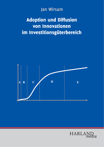 Adoption und Diffusion von Innovationen im Investitionsgüterbereich